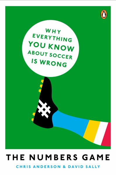The Numbers Game: Everything You know About Soccer Is Wrong