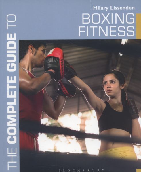 The Complete Guide to Boxing Fitness: A Non-Contact Boxing Training Manual (Complete Guide)